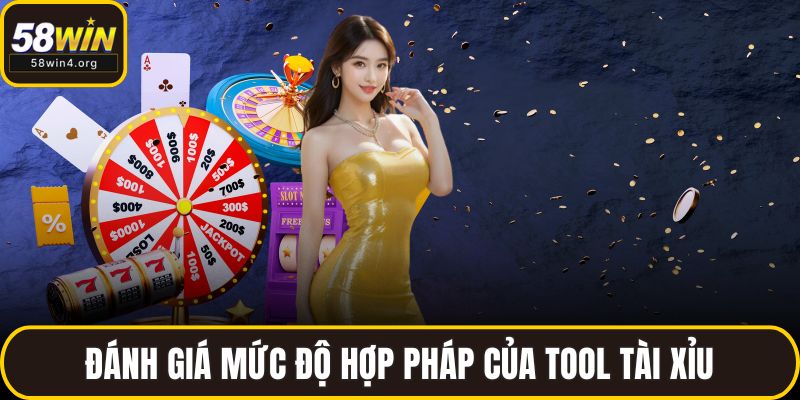 Đánh giá mức độ hợp pháp của tool tài xỉu