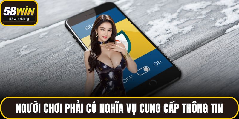 Người chơi phải có nghĩa vụ cung cấp thông tin