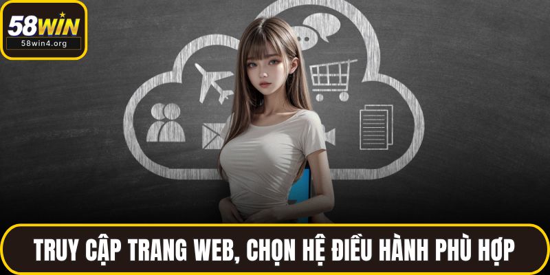 Truy cập trang web, chọn hệ điều hành phù hợp